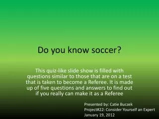 Do you know soccer?