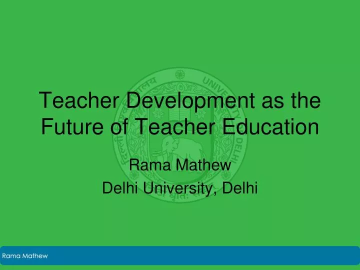 teacher development as the future of teacher education