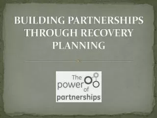 Building Partnerships through Recovery Planning