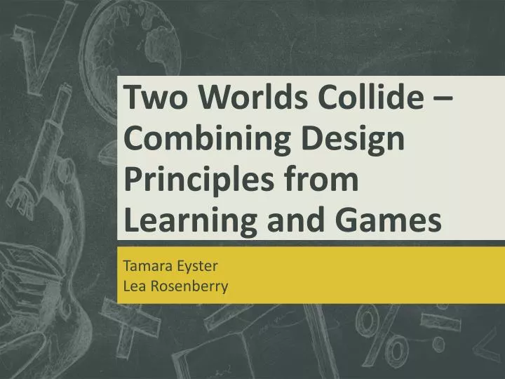 two worlds collide combining design principles from learning and games