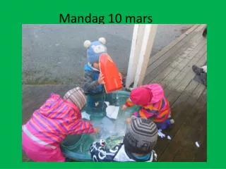mandag 10 mars