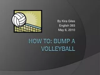 How To: Bump a volleyball