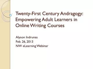Twenty-First Century Andragogy : Empowering Adult Learners in Online Writing Courses