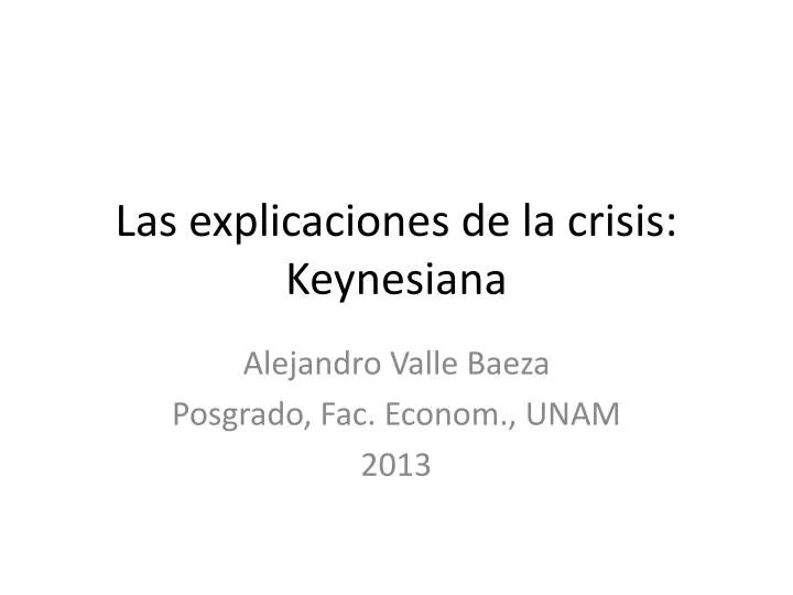 las explicaciones de la crisis keynesiana
