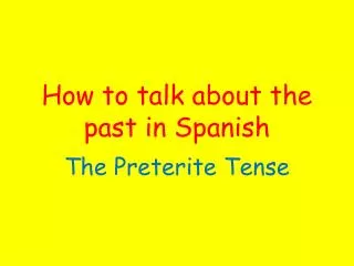 how to talk about the past in spanish