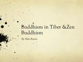 Buddhism in Tibet &amp;Zen Buddhism