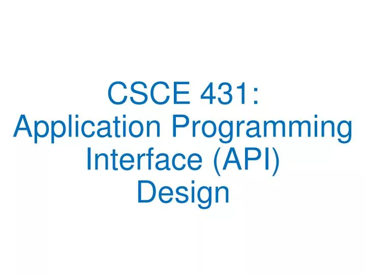 csce 431 application programming interface api design