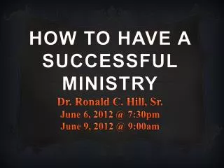 I. HOW TO HAVE A SUCCESSFUL MINISTRY