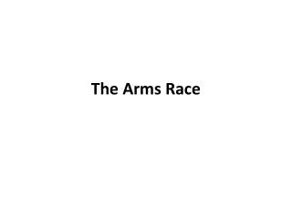 The Arms Race