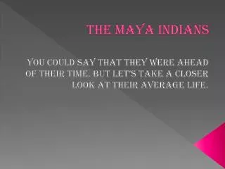 The Maya Indians