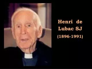 Henri de Lubac SJ (1896-1991)
