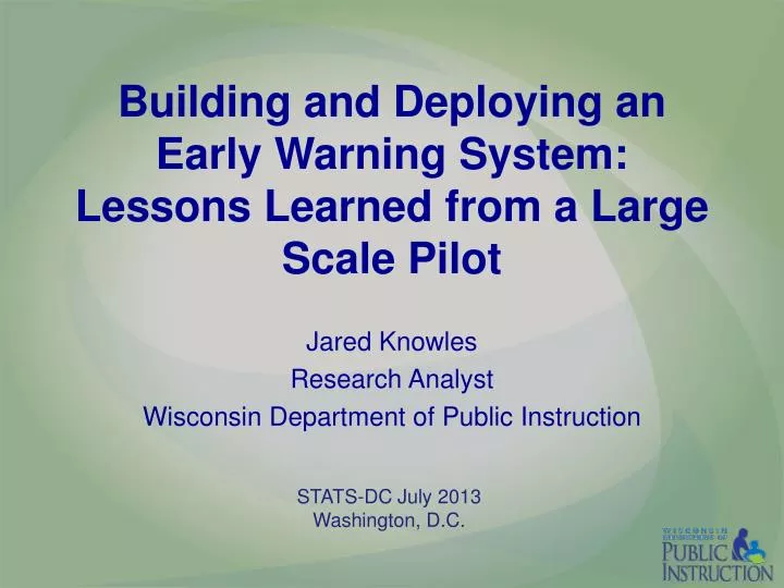 building and deploying an early warning system lessons learned from a large scale pilot