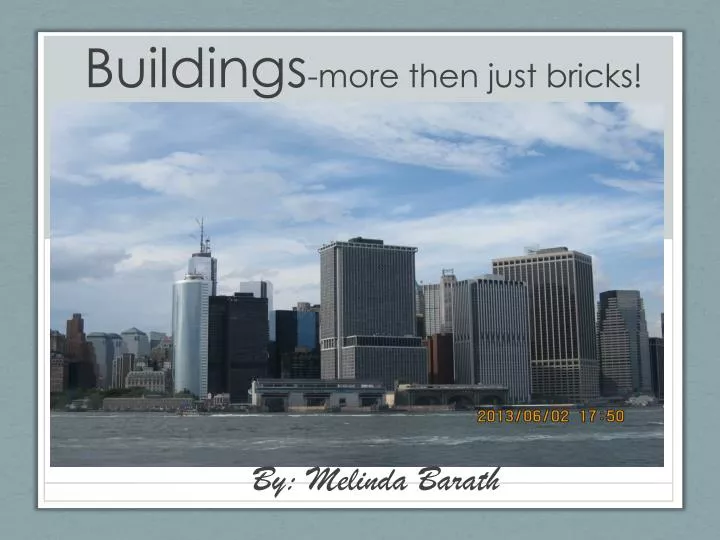 buildings more then just bricks