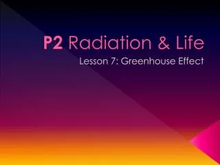 P2 Radiation &amp; Life