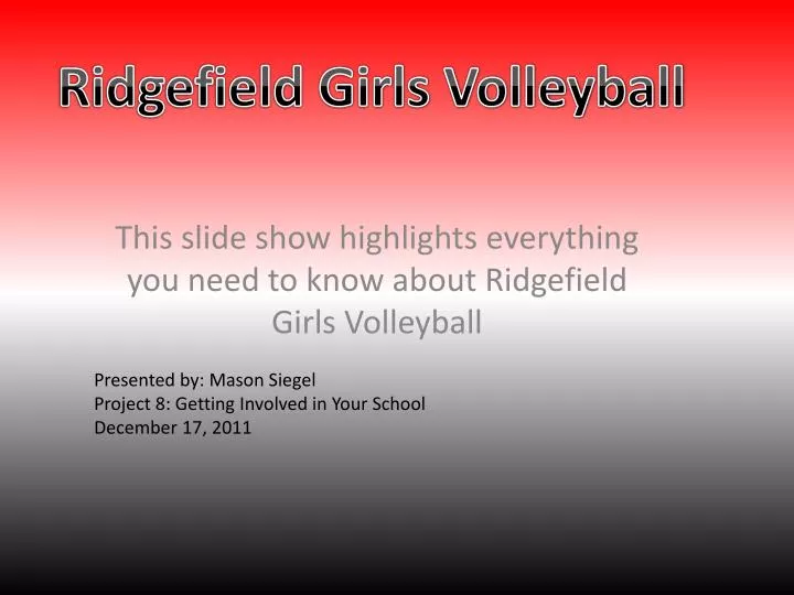 this slide show highlights everything you need to know about ridgefield girls volleyball