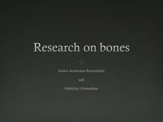 Research on bones