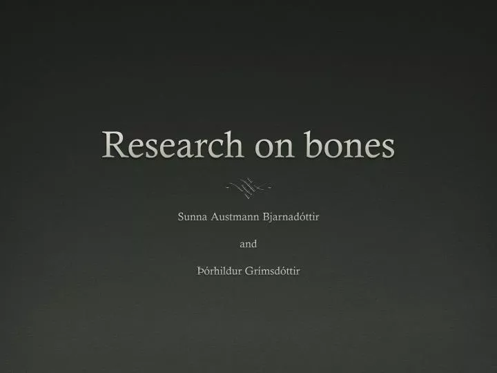 research on bones