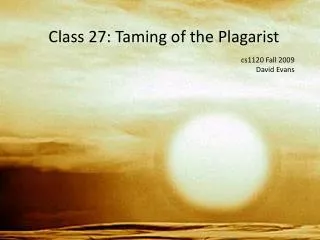 Class 27: Taming of the Plagarist