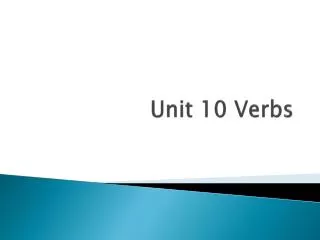 Unit 10 Verbs