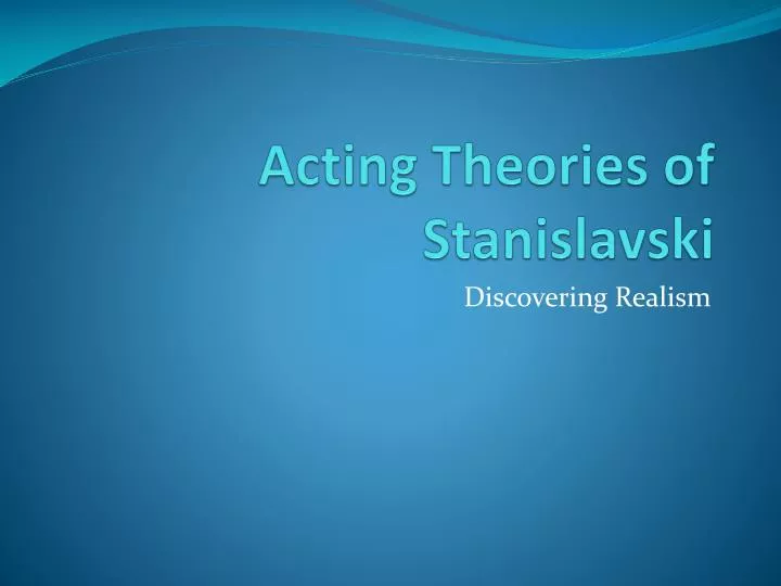acting theories of stanislavski
