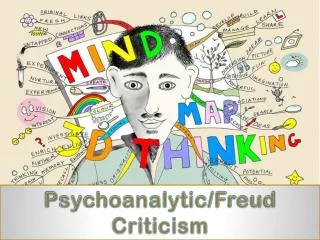 Psychoanalytic/Freud Criticism