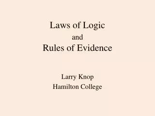 Laws of Logic and Rules of Evidence