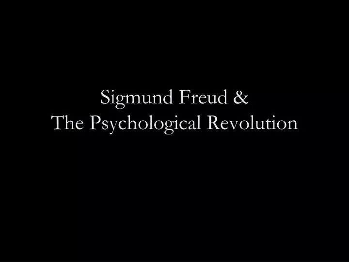 sigmund freud the psychological revolution