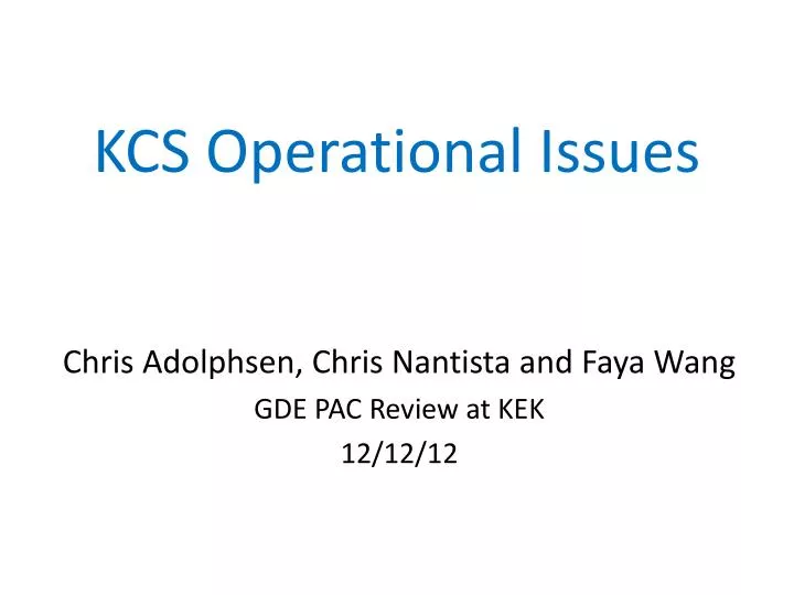 kcs operational issues