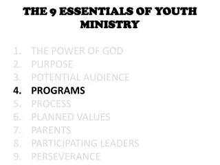 THE 9 ESSENTIALS OF YOUTH MINISTRY THE POWER OF GOD PURPOSE POTENTIAL AUDIENCE PROGRAMS PROCESS