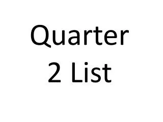 Quarter 2 List