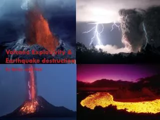 Volcano Explosivity &amp; Earthquake destruction