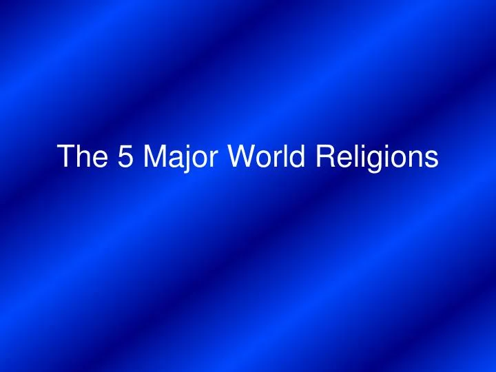 the 5 major world religions