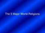 The 5 Major World Religions - slide 1