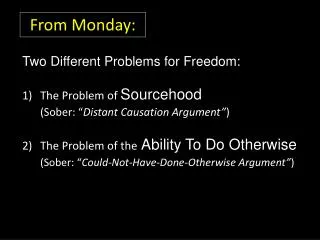 Two Different Problems for Freedom: The Problem of Sourcehood
