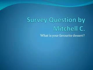 Survey Question by Mitchell C.