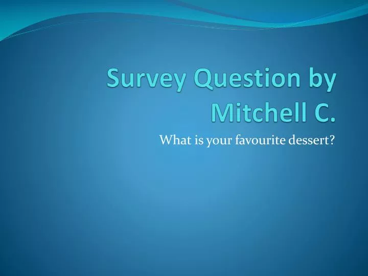 survey question by mitchell c