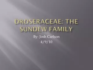 Droseraceae : The Sundew Family