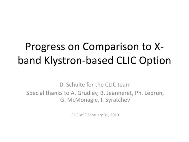 progress on comparison to x band klystron based clic option