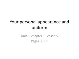 Your personal appearance and uniform