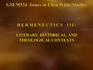 GSEM534 Issues in Ellen White Studies