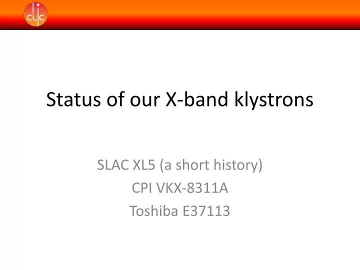 status of our x band klystrons