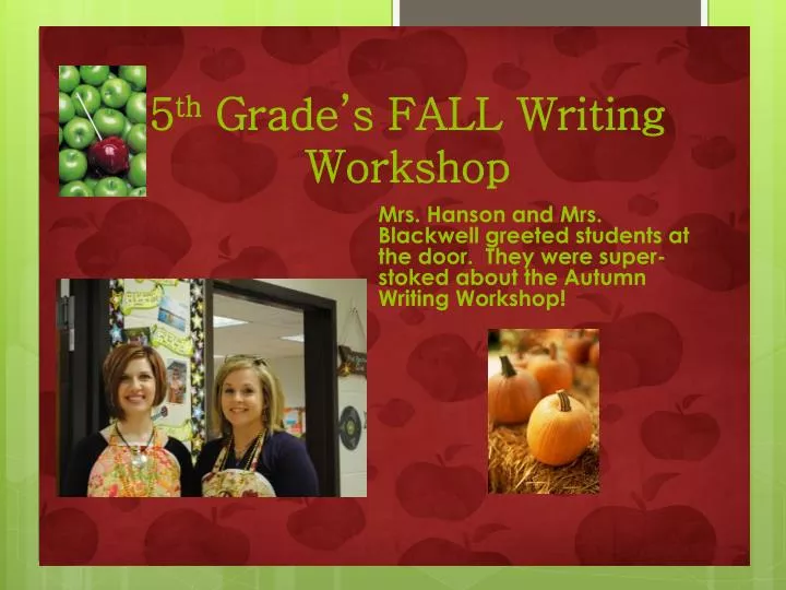 5 th grade s fall writing workshop