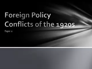 Foreign Policy Conflicts of the 1920s