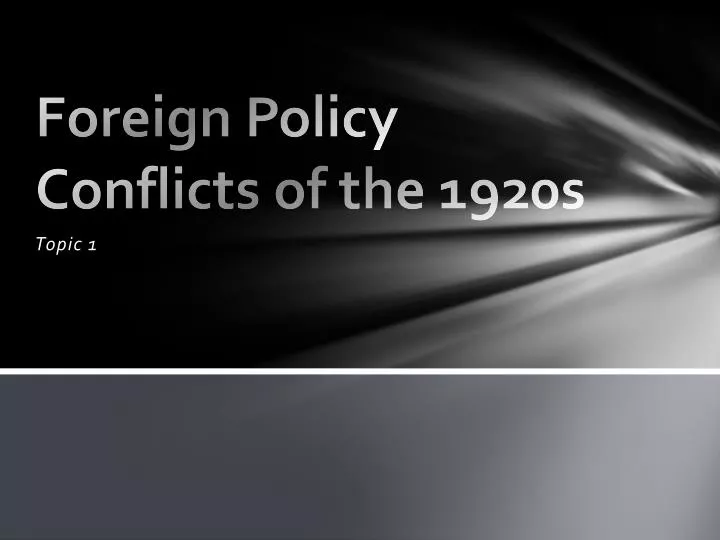 foreign policy conflicts of the 1920s