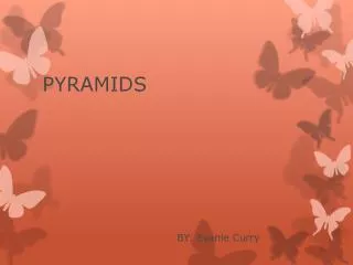 PYRAMIDS