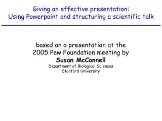 Giving an effective presentation: Using Powerpoint and structuring a scientific talk