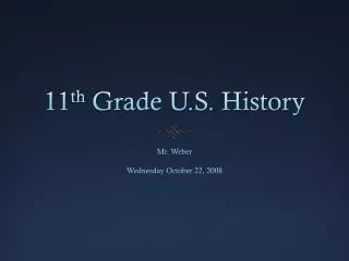 11 th Grade U.S. History