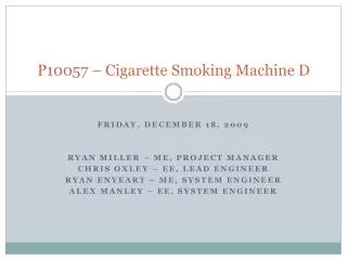P10057 – Cigarette Smoking Machine D