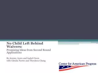 No Child Left Behind Waivers: Promising Ideas from Second Round Applications