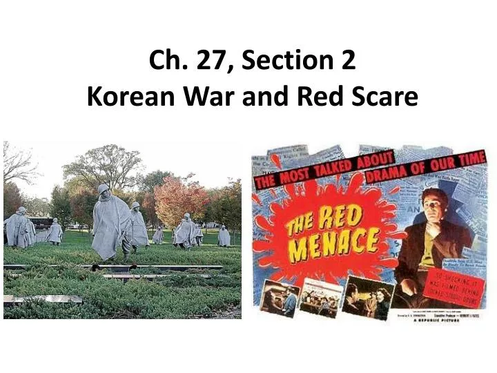 ch 27 section 2 korean war and red scare